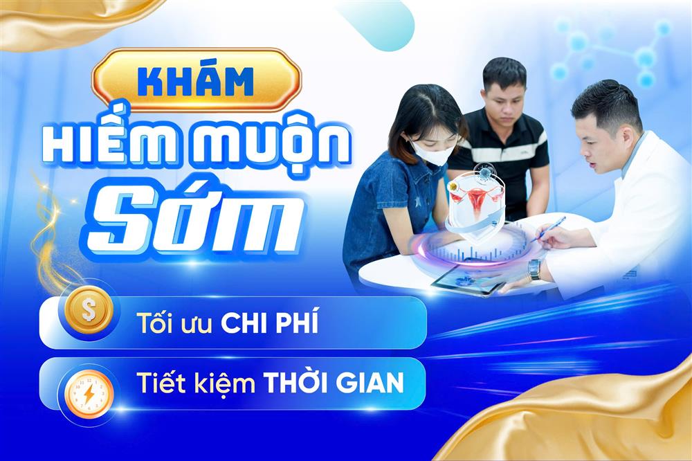 Thăm khám hiếm muộn sớm để hiện thực hóa giấc mơ làm cha mẹ
